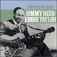 Jimmy Reed : Ride 'Em on Down (With Eddie Taylor)